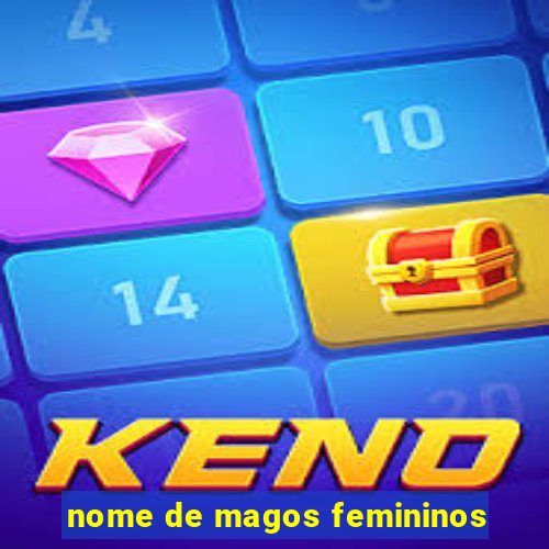 nome de magos femininos